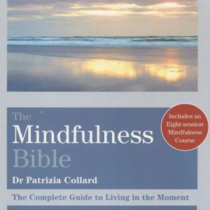 Healing Light Online Psychics Mindfulness Bible – The Complete Guide to Living in the Moment (Godsfield Bible Series) by Patrizia Collard book for sale