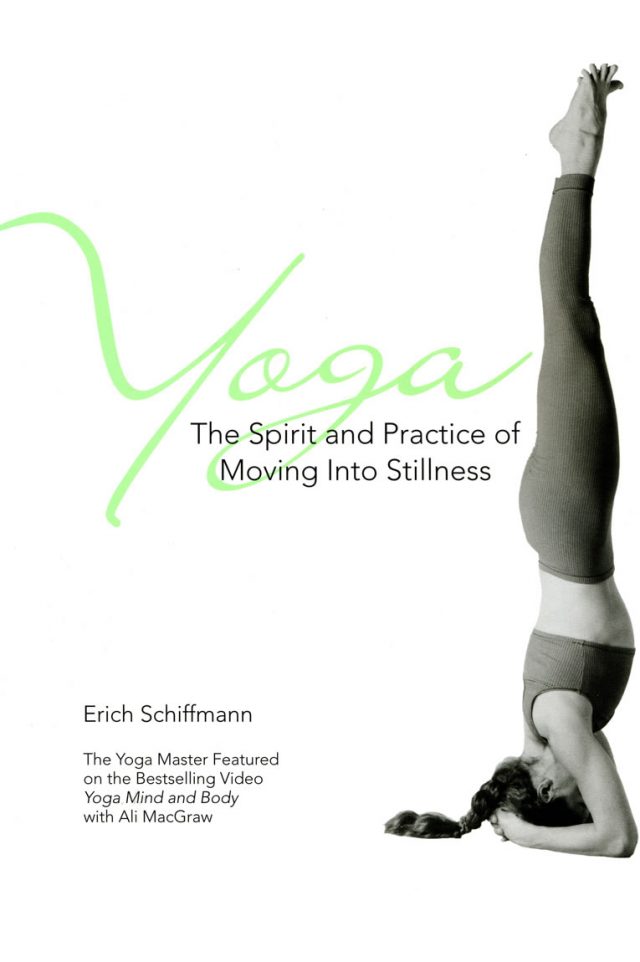 Healing Light Online Psychics Yoga The Spirit And Practice Of Moving Into Stillness by Erich Schiffmann for sale