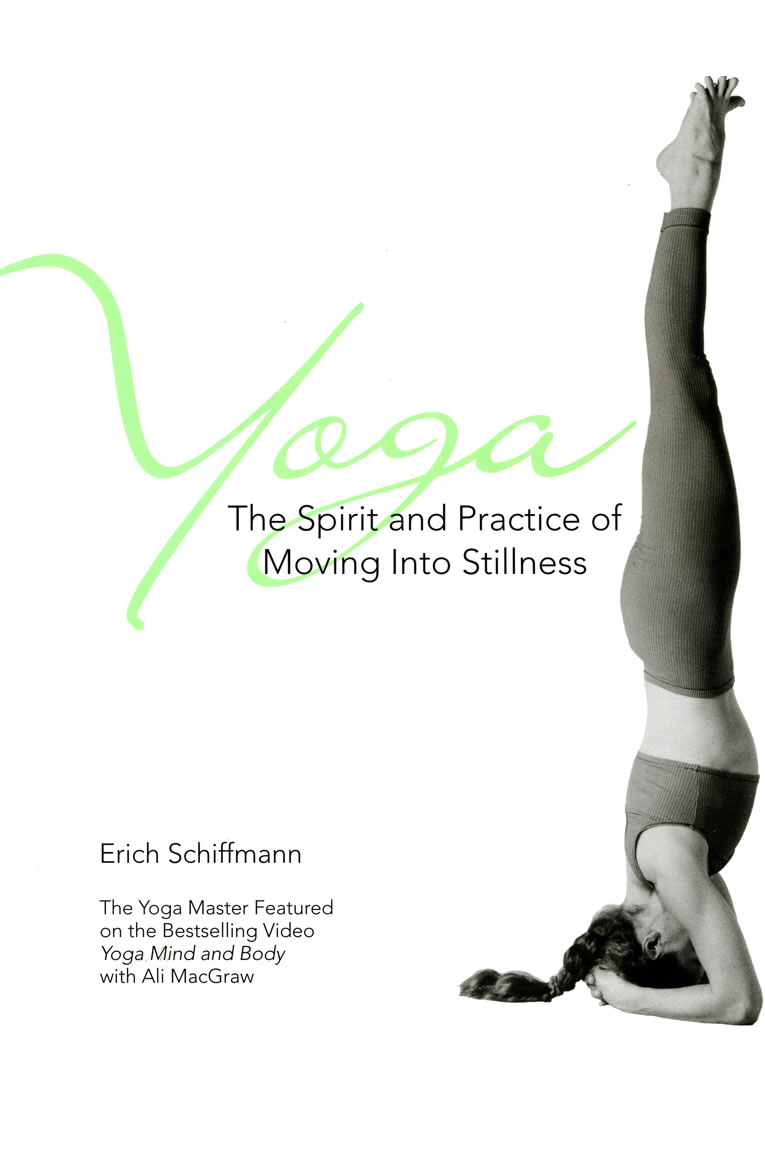 Book Yoga The Spirit And Practice Of Moving Into Stillness by Erich