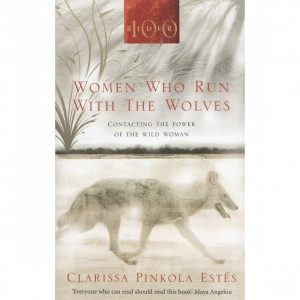 Healing Light Online Psychic Readings and Merchandise WOMEN WHO RUN WITH THE WOLVES BY CLARISSA PINKOLA ESTES