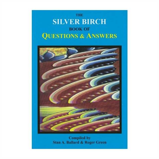 Healing Light Online Psychic Readings and Merchandise The Silver Birch Book of Questions and Answers Book by Stan A. Ballard and Roger Green