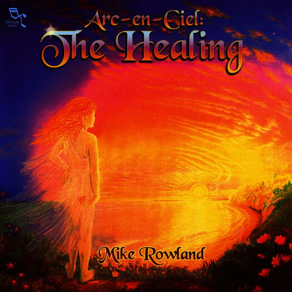 Healing Light Online Psychic Readings and Merchandise arc En Ciel The Healing Cd By Mike Rowland