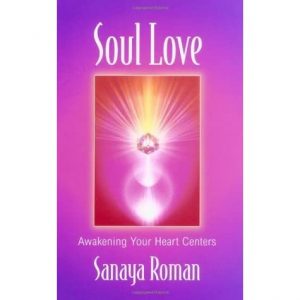 Healing Light Online Psychic Readings and Merchandise Soul Love Book by Sanaya Roman